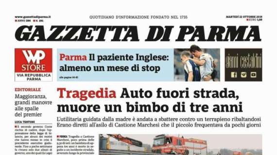 Gazzetta di Parma: "Il paziente Inglese. Fuori almeno un mese"
