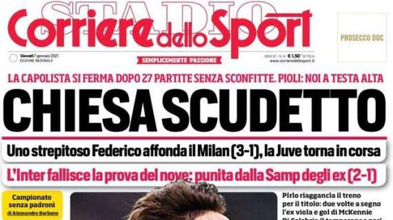 L'apertura del Corriere dello Sport su Milan-Juve: "Chiesa Scudetto"