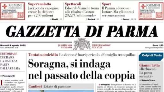 Gazzetta di Parma: "Il Parma adesso sa lottare. Ma gli innesti servono ancora"