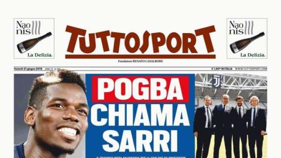 Tuttosport in prima pagina: "Pogba chiama Sarri"