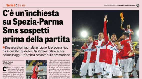 Gazzetta dello Sport - Inchiesta su Spezia-Parma. SMS sospetti prima della gara