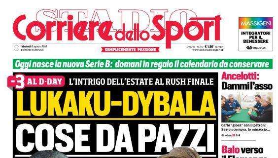 Corriere dello Sport: "Lukaku-Dybala. Cose da pazzi"