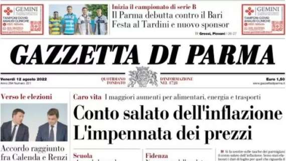 La Gazzetta di Parma in prima pagina: "Il Parma debutta contro il Bari. Festa al Tardini e nuovo sponsor" 