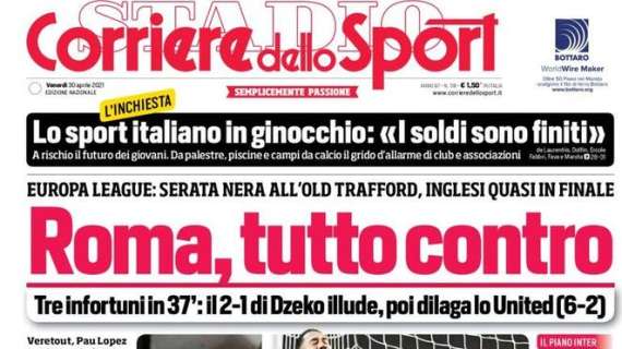 L'apertura del Corriere dello Sport: "Roma, tutto contro". Tracollo giallorosso a Manchester