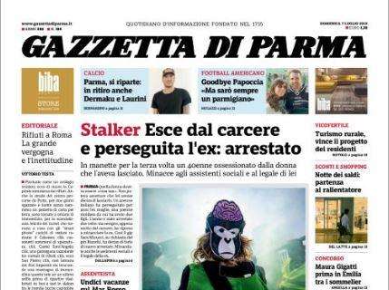 Gazzetta di Parma: "Si riparte: in ritiro anche Dermaku e Laurini"