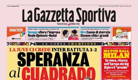 La Gazzetta dello Sport sulla Juventus: "Speranza al Cuadrado"