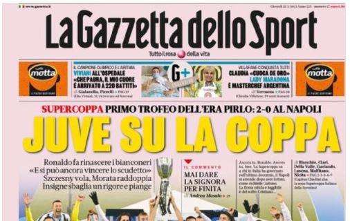 L'apertura de La Gazzetta dello Sport: "Juve su la Coppa"