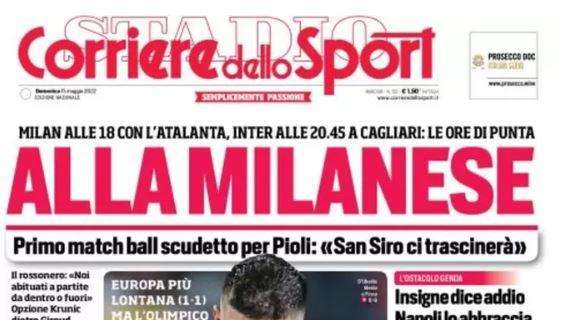 Corriere dello Sport apre sulla sfida a distanza Milan-Inter: "Alla milanese"