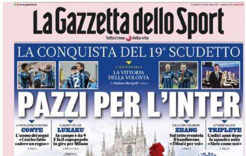 La Gazzetta dello Sport dopo il titolo dei nerazzurri: "Pazzi per l'Inter"