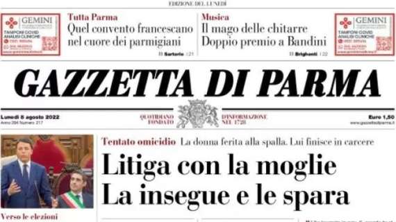 La Gazzetta di Parma in prima pagina: "Ed è subito Parma: Camara e Mihaila stendono la Salernitana"