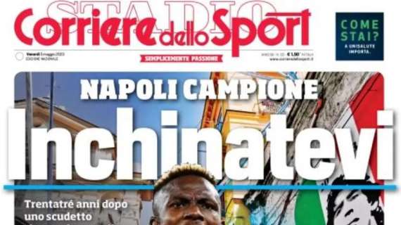 Napoli campione d'Italia! L'apertura del CorSport: "Inchinatevi. Scudetto senza eguali"