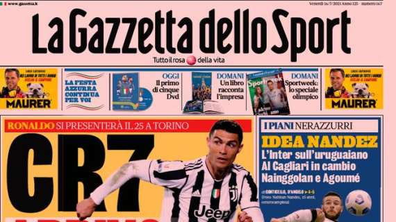 La Gazzetta dello Sport in apertura: "CR7: arrivo e resto". Possibile rinnovo fino al 2023