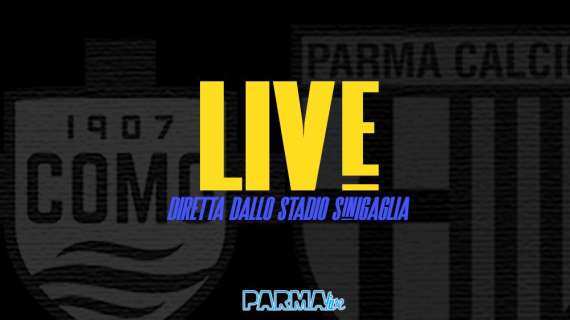 LIVE! Como-Parma 1-1, termina così: secondo pari di fila per i crociati