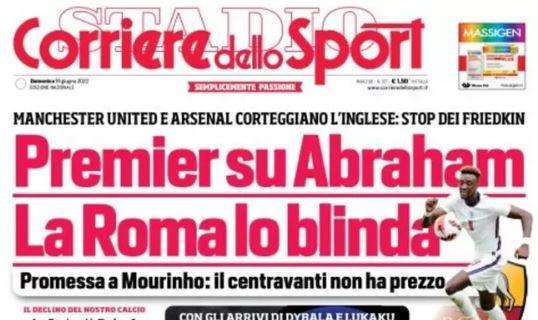 L'apertura del Corriere dello Sport: "Premier su Abraham, la Roma lo blinda"