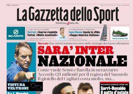 La Gazzetta dello Sport in prima pagina: "Sarà Inter Nazionale"