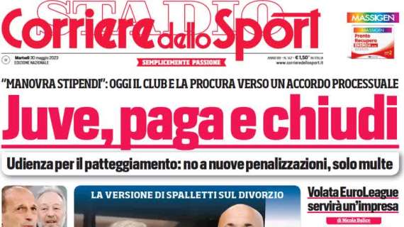 Caso stipendi, Il Corriere dello Sport in apertura: "Juve, paga e chiudi. Così niente penalizzazioni"