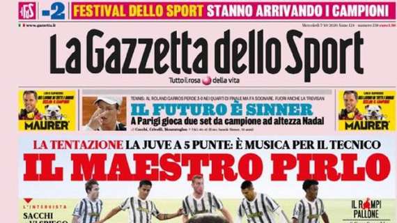 La Gazzetta dello Sport: "Il Maestro Pirlo dà l'attacco"