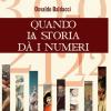 "Quando la storia dà i numeri": è il nuovo libro di Osvaldo Baldacci, giornalista della Rai dell'Umbria