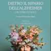 “Dietro il sipario dell’Alzheimer: un coro di voci“: presentato il nuovo libro di Francesca Ragni