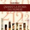 Venerdì 6 marzo Osvaldo Baldacci presenterà a Perugia il libro “Quando la storia dà i numeri”