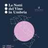"Le notti del vino": il programma di eventi in tutta l'Umbria a partire dal 20 giugno a Brufa