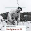 L'ultimo libro di Gianni Agostinelli: "Storia funesta di un velista per caso. Donald Crowhurst e il primo giro del mondo in solitaria"
