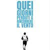 Il nuovo libro del podista-scrittore Roberto Leonardi: "Quei giorni perduti a rincorrere il vento"