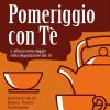 "Pomeriggio con Tè": sabato 29 a Corciano una degustazione di tè guidata dalla sommelier Simona Trentini