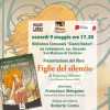 Venerdì 9 maggio ci sarà la presentazione di "Figlie del silenzio", l'ultimo romanzo di Francesca Silvestri
