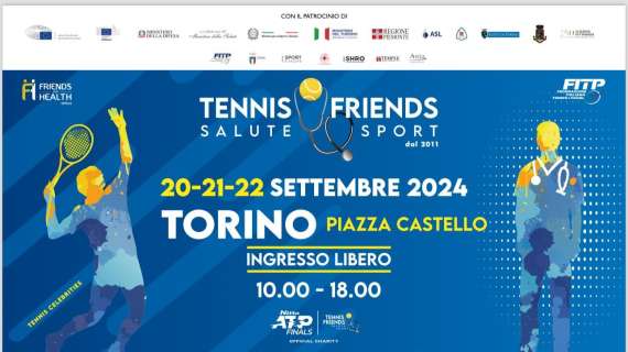 “Tennis & Friends - Salute e Sport”: che gran bella iniziativa! Messaggio per l'Italia intera