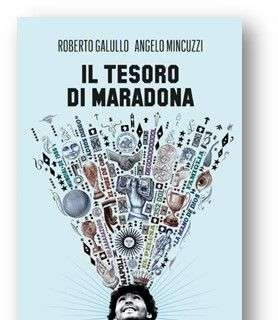 "Il tesoro di Maradona": ad una anno dalla sua morte un libro dedicato al campione 