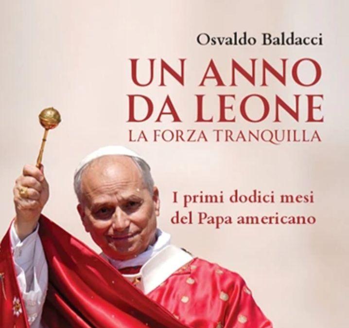 E' uscito il libro del giornalista di Rai Tre Umbria Osvaldo Baldacci dal titolo “Un anno da Leone. La forza di un uomo tranquillo”