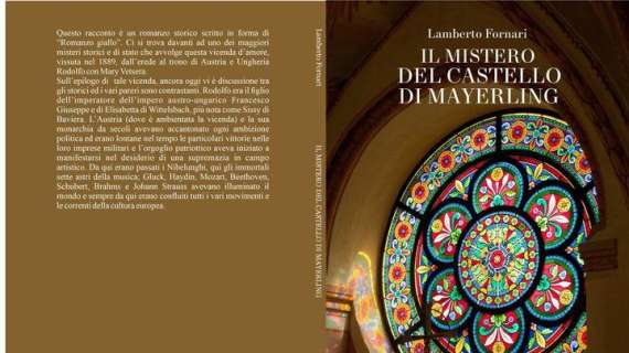 Pubblicato l'ultimo libro di Lamberto Fornari: "Il mistero del castello di Mayerling"
