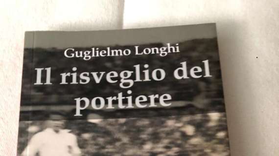Domenica a Perugia la presentazione del libro "Il risveglio del portiere" di Guglielmo Longhi: con lui Lamberto Boranga