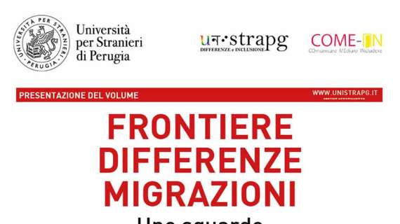 Domani la presentazione all'Università per Stranieri di Perugia di “Frontiere, differenze, migrazioni”
