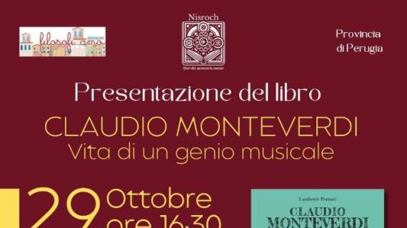 Il 29 ottobre sarà presentato a Perugia il nuovo libro di Lamberto Fornari su Claudio Monteverdi