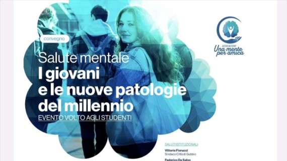 Sabato a Gubbio si parla di "Salute mentale. I giovani e le nuove patologie del millennio”: organizza "Una mente per amica"