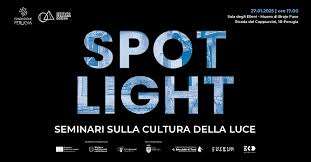 A Perugia è partito il progetto "Spotlight", un percorso itinerante dedicato alla cultura della luce  