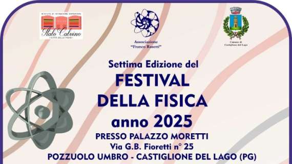 Sabato e domenica a Pozzuolo di Castiglione del Lago torna la "Festa della fisica"