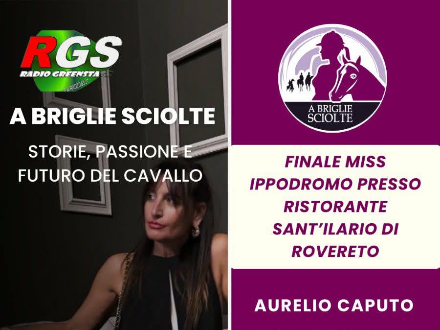 Questa settimana di sabato su RGS Radio la trasmissione "A briglie sciolte" per la diretta da Rovereto dell'elezione di Miss Ippodromo