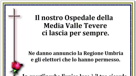 Per l'Ospedale di Pantalla c'è già il manifesto funebre! Ma si vuol scongiurarne la morte...