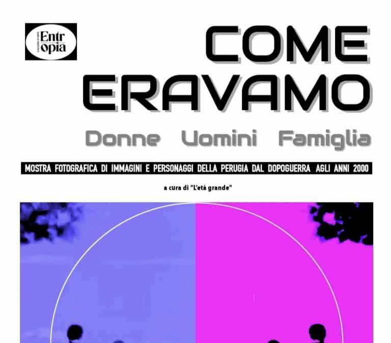 Alla Galleria d'arte "Entropia" di Perugia la mostra "Come eravamo" sulla città dal dopoguerra agli anni 2000
