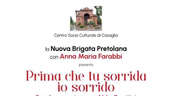 Sabato il Centro Socio Culturale di Casaglia propone lo spettacolo "Prima che tu sorrida, io sorrido" 