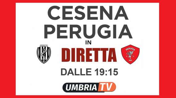 Domani Cesena-Perugia in diretta su Umbria Tv dalle ore 19.15