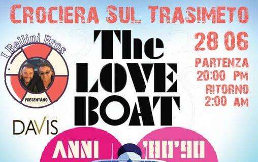 L'evento clou dell'estate al Trasimeno: il 28 giugno c'è "The Love Boat", navigando sul lago