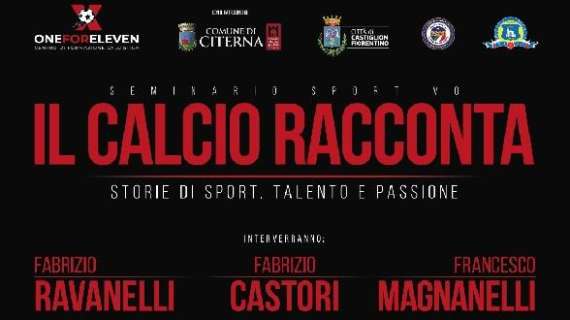 Fabrizio Castori, Fabrizio Ravanelli e Francesco Magnanelli oggi protagonisti a "Il calcio racconta"
