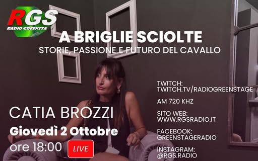 Questo giovedì c'è la seconda puntata di "A briglie sciolte" su Rgs Radio condotta da Catia Brozzi
