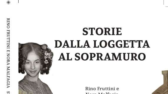 "Storie dalla Loggetta al Sopramuro": giovedì a Perugia si presenta il libro di Rino Fruttini e Nora Malfagia