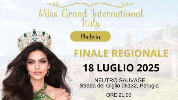 Stasera la finale umbra di Miss Grand International Italy: ma al "Neutro Sauvage" di Perugia e non più a Santa Maria degli Angeli!
