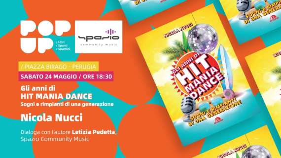 "Gli anni di Hit Mania Dance": il nuovo libro di Nicola Nucci che viene presentato al Pop Up
